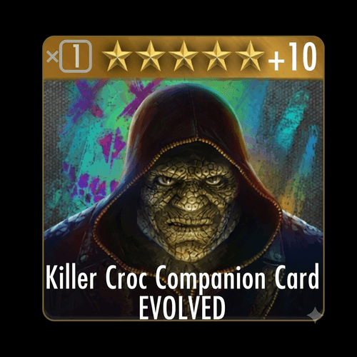 Killer Croc Companion Card EVOLVED